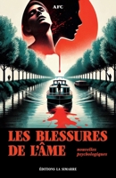 Les blessures de l'âme: Nouvelles psychologiques (French Edition) 2365362184 Book Cover