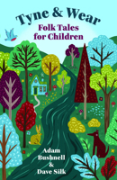 Tyne & Wear Folk Tales for Children 0750988010 Book Cover