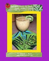 Raw-Riffic Food's 101 Super-Charged Juices, Shakes & Smoothies: more than just a raw recipe book 1448635748 Book Cover
