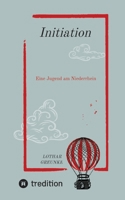Initiation: Eine Jugend am Niederrhein (German Edition) 3384589653 Book Cover