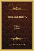 Falconbeck Hall V2: A Novel 1164642979 Book Cover
