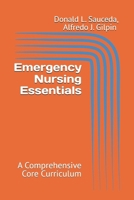 Emergency Nursing Essentials: A Comprehensive Core Curriculum B0DV5J4JNZ Book Cover