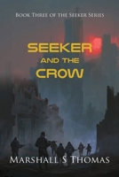 SEEKER and the CROW 1959620339 Book Cover