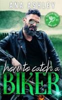 How to Catch a Biker B08XZ674VB Book Cover