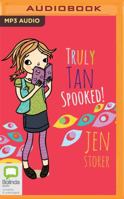 Truly Tan: Spooked! 1489435689 Book Cover