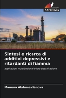 Sintesi e ricerca di additivi depressivi e ritardanti di fiamma: applicazioni multifunzionali e loro classificazione 620627893X Book Cover