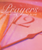 Prayers to Help You Through the Week 0745948529 Book Cover