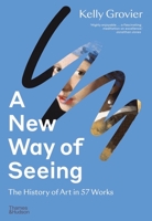 New Way of Seeing: The History of Art in 57 Works 0500239630 Book Cover