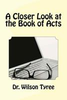 A Closer Look at the Book of Acts 1530351693 Book Cover