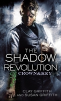 The Shadow Revolution: Crown & Key 0345539508 Book Cover