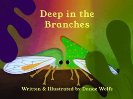 Deep in the Branches 0578396831 Book Cover