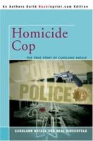 Homicide Cop: The True Story of Carolann Natale 0595416667 Book Cover