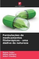 Formulações de medicamentos fitoterápicos - uma dádiva da natureza (Portuguese Edition) 6200334447 Book Cover