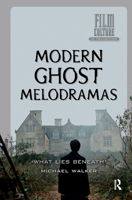 Modern Ghost Melodramas: "What Lies Beneath" 9462980160 Book Cover