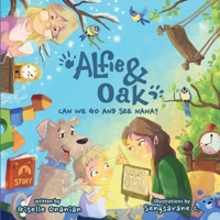 Alfie & Oak: Can we go and see Nana? 9948882113 Book Cover