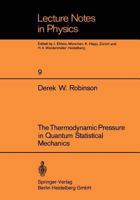 The thermodynamic pressure in quantum statistical mechanics (Lecture notes in physics) 3540056408 Book Cover