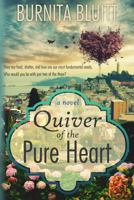 Quiver of the Pure Heart 1502835274 Book Cover