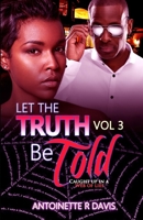Let the Truth Be Told III 1492191582 Book Cover