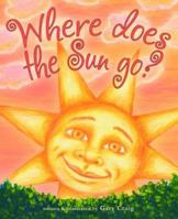 Where Does The Sun Go? 0978681304 Book Cover