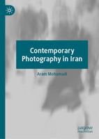 Contemporary Photography in Iran 3031790545 Book Cover
