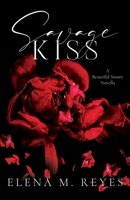 Savage Kiss (Beautiful Sinner Series) 1957375094 Book Cover