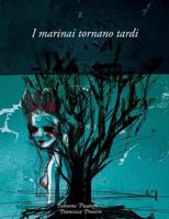 I marinai tornano tardi 1326871374 Book Cover