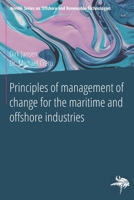 Principles of management of change for the maritime and offshore industries B0FWKG8Y6C Book Cover