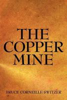 The Copper Mine 143891072X Book Cover