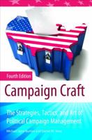 Campaign Craft: The Strategies, Tactics, and Art of Political Campaign Management 0275970949 Book Cover