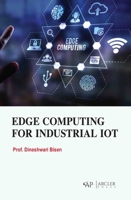 Edge Computing for Industrial Iot 177956984X Book Cover