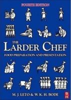 Larder Chef: Food Preparation and Presentation, Third Edition 0434911305 Book Cover