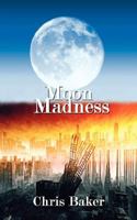 Moon Madness 1434326667 Book Cover