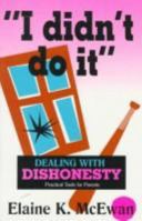 "I Didn't Do It:" Dealing With Dishonesty (Practical Tools for Parents) 0877881774 Book Cover