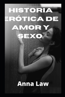 Historia erótica de amor y sexo. B09SFDGG3F Book Cover