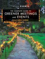 The Complete Guide to Greener Meetings and Events 0470640103 Book Cover