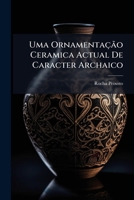 Uma Ornamentação Ceramica Actual De Caracter Archaico 1149600195 Book Cover