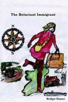 The Reluctant Immigrant 1418412473 Book Cover