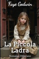 La Piccola Ladra (Italian Edition) B0FQ443YHM Book Cover