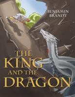 The King and the Dragon 1512757691 Book Cover