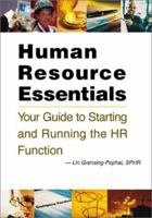 Human Resource Essentials: Your Guide to Starting and Running the HR Function 1586441965 Book Cover