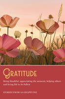 Gratitude: Being Thankful, Appreciating the Moment, Helping Others, and Living Life to the Fullest 1938642899 Book Cover