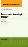 Advances in Neurologic Therapy, an Issue of Neurologic Clinics, 28 143772468X Book Cover