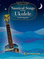 Nautical Songs for the Ukulele 1574243055 Book Cover