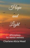 Hope and Light: affirmations for mental wellness 1983383406 Book Cover