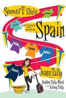Souvenir T-Shirts Getting to Know Spain 1511675926 Book Cover