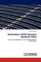 Rotterdam 2028 Olympic Stadium Fleet 3848437392 Book Cover