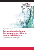 Fernandina de Jagua: Conociendo Su Historia Desde La Biblioteca 3659070114 Book Cover