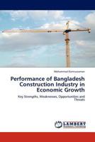 Performance of Bangladesh Construction Industry in Economic Growth 384540812X Book Cover