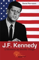 J.F. Kennedy: L'Homme au double visage (French Edition) 2353352286 Book Cover