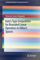 Kato's Type Inequalities for Bounded Linear Operators in Hilbert Spaces 3030174581 Book Cover